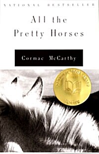 All the Pretty Horses: Border Trilogy 1 (National Book Award Winner) (Paperback)