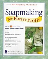 Soapmaking for Fun & Profit (Paperback)