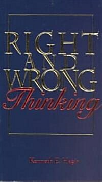 Right and Wrong Thinking (Paperback)
