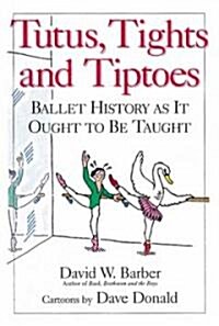 Tutus, Tights and Tiptoes (Paperback)