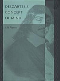 Descartess Concept of Mind (Hardcover)