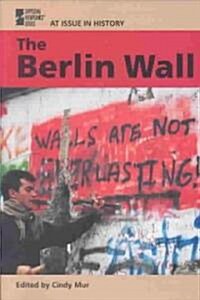 The Fall of the Berlin Wall (Paperback)