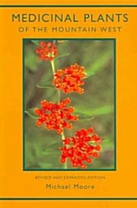 Medicinal Plants of the Mountain West (Paperback, Rev and Expande)