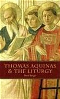 Thomas Aquinas & the Liturgy (Paperback)