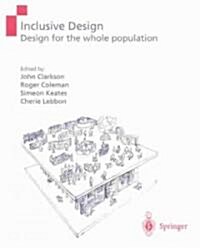 Inclusive Design : Design for the Whole Population (Paperback)
