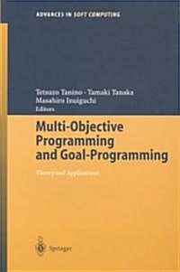Multi-Objective Programming and Goal Programming: Theory and Applications (Paperback, 2003)