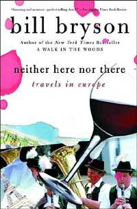 Neither Here Nor There:: Travels in Europe (Paperback) - Travels in Europe