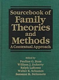 Sourcebook of Family Theories and Methods: A Contextual Approach (Hardcover, 1993)