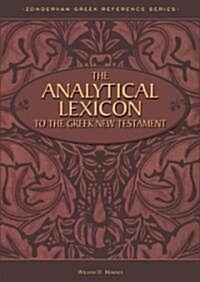The Analytical Lexicon to the Greek New Testament (Hardcover)