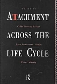 Attachment Across the Life Cycle (Paperback, Reprint)