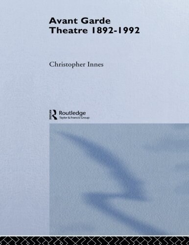 Avant Garde Theatre : 1892–1992 (Paperback, 2 ed)