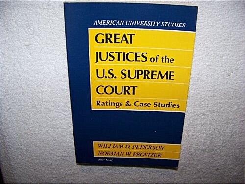 Great Justices of the U.S. Supreme Court: Ratings and Case Studies (Hardcover, 2, Revised)