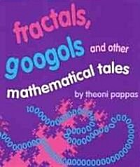 Fractals, Googols, and Other Mathematical Tales (Paperback)