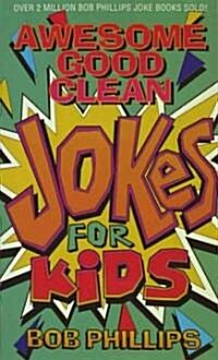 Awesome Good Clean Jokes for Kids (Paperback)
