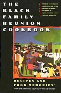 The Black Family Reunion Cookbook: Black Family Reunion Cookbook (Paperback)