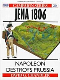 Jena 1806 : Napoleon destroys Prussia (Paperback)