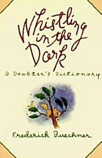 Whistling in the Dark: An ABC Theologized (Paperback)