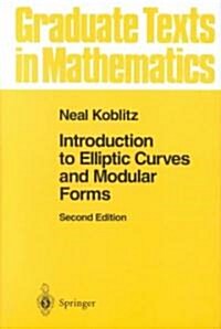 Introduction to Elliptic Curves and Modular Forms (Hardcover, 2, 1993)