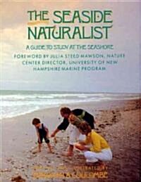Seaside Naturalist : Seaside Naturalist (Paperback)