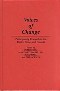 Voices of Change: Participatory Research in the United States and Canada (Hardcover)