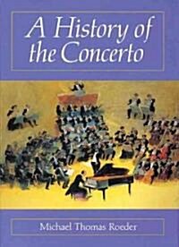 A History of the Concerto (Paperback)