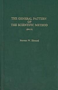 The General Pattern of the Scientific Method (Hardcover)