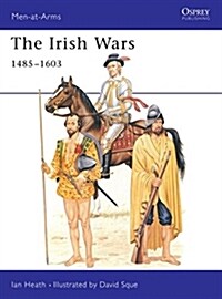 The Irish Wars 1485–1603 (Paperback)