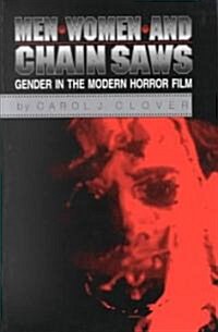 Men, Women, and Chain Saws: Gender in Modern Horror Film (Paperback)
