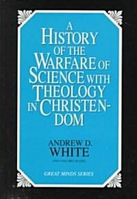 [중고] History of the Warfare of Science with Theology in Christendom (Paperback)