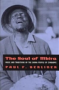 The Soul of Mbira: Music and Traditions of the Shona People of Zimbabwe (Paperback, Univ of Chicago)