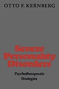 Severe Personality Disorders: Psychotherapeutic Strategies (Revised) (Paperback, Revised)