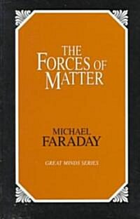 The Forces of Matter (Paperback)