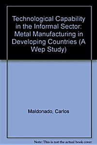 Technological Capability in the Informal Sector (Paperback)