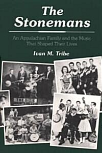 The Stonemans: An Appalachian Family and the Music That Shaped Their Lives (Paperback)