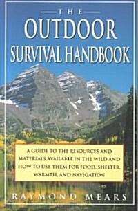 The Outdoor Survival Handbook: A Guide to the Resources & Material Available in the Wild & How to Use Them for Food, Shelter, Warmth, & Navigation (Paperback, Us)