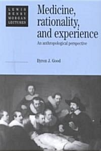 Medicine, Rationality and Experience : An Anthropological Perspective (Paperback)