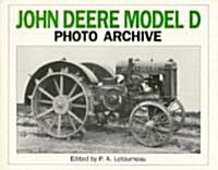 John Deere Model D Photo Archive: The Unstyled Model D, 1923-1938 (Paperback)