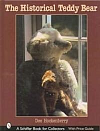 The Historical Teddy Bear (Hardcover)