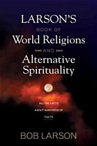 [중고] Larsons Book of World Religions and Alternative Spirituality (Paperback, Revised)