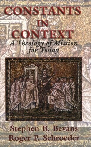 Constants in Context: A Theology of Mission for Today (Paperback)