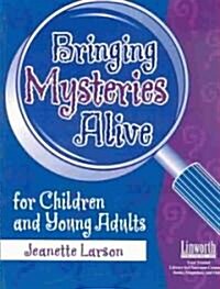Bringing Mysteries Alive for Children and Young Adults (Paperback)