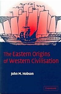 The Eastern Origins of Western Civilisation (Paperback)