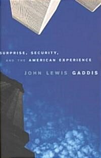 Surprise, Security, and the American Experience (Hardcover)