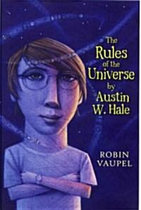 Rules of the Universe by Austin W. Hale (Hardcover)
