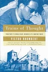 Trains of Thought: Paris to Omaha Beach, Memories of a Wartime Youth (Paperback)