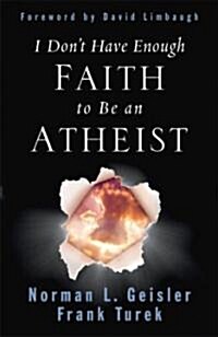 I Dont Have Enough Faith to Be an Atheist (Paperback)