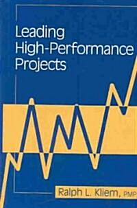 Leading High-Performance Projects (Hardcover)