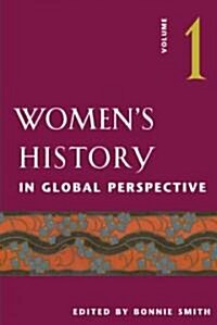 Womens History in Global Perspective: Volume 1 (Paperback)