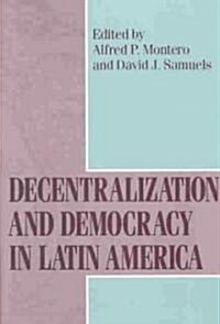 Decentralization and Democracy in Latin America (Paperback)