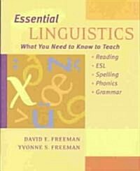 [중고] Essential Linguistics: What You Need to Know to Teach Reading, ESL, Spelling, Phonics, and Grammar (Paperback)